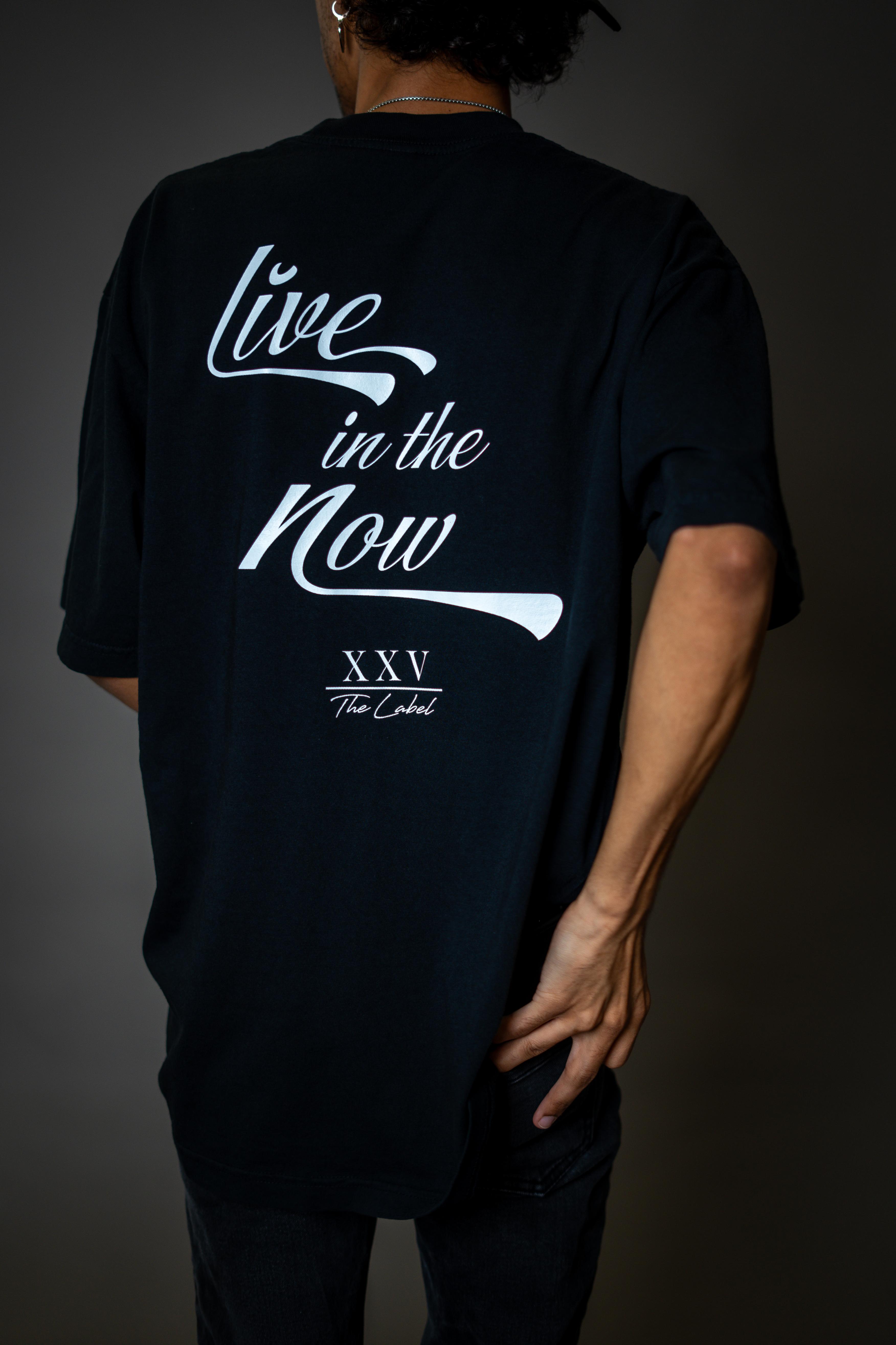 XXV Live in the Now