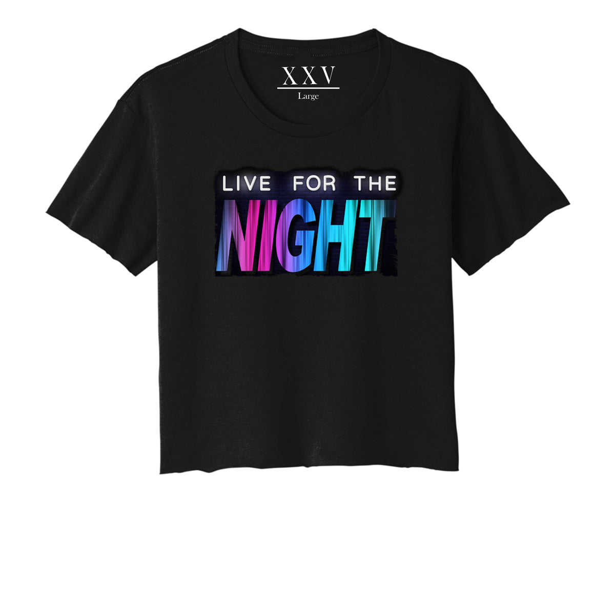 Live for the Night Crop